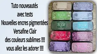 Versafine Clair 12 nouveaux pads pigments ink avec tests tuto carterie Diy scrapbooking scrap
