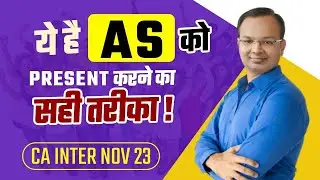 AS Presentation Tips | How To Write Accounting Standards | CA Inter Sep 2024 | Imp. Examination Tips