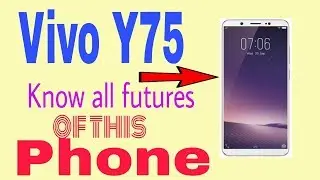 Vivo Y75 Futures | Vivo Y75 First Look, Specifications, Design, Specs, Features and More!