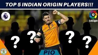 TOP 5 - Indian Origin football players in European Clubs
