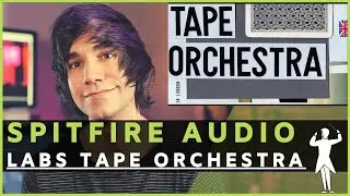 Spitfire Audio Labs Tape Orchestra Review | FREE PLUGIN!