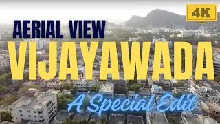 Aerial View of Vijayawada [4K] | A Special Edit | Drone Shots | Hari Explores!