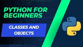 Python tutorial for beginners 16. Classes and objects in Python