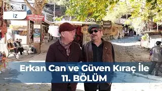 Erkan Can ve Güven Kıraç İle 11. Bölüm : Şirince Efes