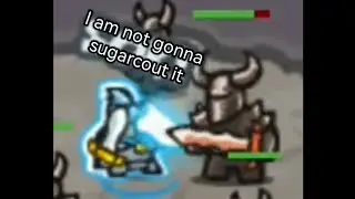 i am not gonna sugarcout it  kingdom rush edition