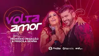 Pedrinho Pegação | Volta Amor feat. @PriscilaSennaAMusa | DVD #Adrenalina