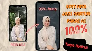 Tutorial Edit Foto Jadi Kartun dengan AI di HP Gratis dan Mirip 99% | How to make Ai Photo