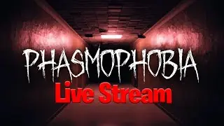 Multiplayer Ghost Hunting | Phasmophobia Live Stream