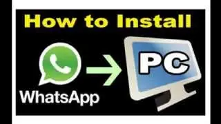 How to Install Whatsapp on PC to Windows and Mac 2013