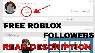 Roblox BOT FOLLOWER, SAFEST, EASIEST WAY 20k+ (FREE ROBLOX FOLLOWERS)