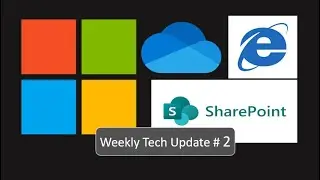 Weekly Tech update# 2