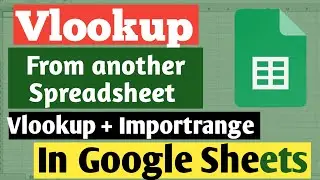 VLOOKUP From another Spreadsheet  in Google Sheet || In Hindi || Google Sheet Tutorial