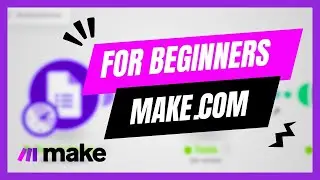Make.com Automation Step by Step Tutorial for Beginners