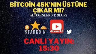 BİTCOİN 45K'NIN ÜSTÜNE ATAR MI? DOLAR UÇACAK MI? ALTCOİNLER NE OLUR?