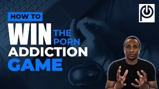 How To Win The Porn Addiction Game | How To Stop Porn Addiction