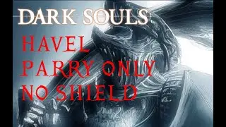 Dark Souls Remastered - Havel Parry Only No Shield