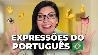 APRENDA 10 EXPRESSÕES EM PORTUGUÊS COM PARTES DO CORPO EM MENOS DE 15 MINUTOS!