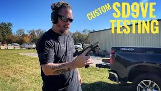 Testing The Custom SD9VE