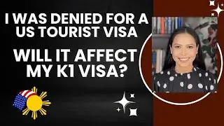 DENIED US TOURIST VISA: What It Means for Your Fiancé(e) K1 Visa