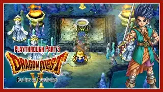 Dragon Quest VI | Playthrough | Part 3: Seek Out the Dream Dew