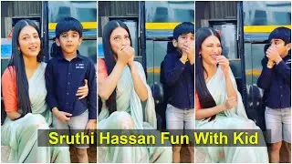 Sruthi Hassan Fun With Kid || Bak Entertainments || 2020