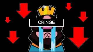 clash royale is becoming cringe..