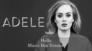 Hello - Adele | Music Box 1 Hour Loop