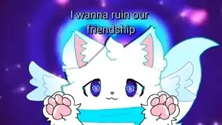 I wanna ruin our friendship // animation meme