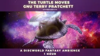 The Turtle Moves | Discworld Fantasy Ambience | GNU Terry Pratchett
