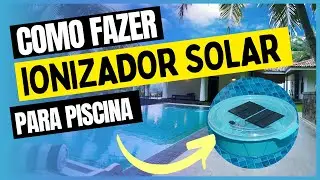 Ionizador Solar para Piscina. Funciona mesmo?