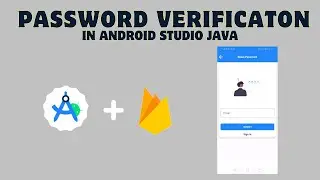 Creating a Password Verification Screen in Android Studio Using Java: Part 7.