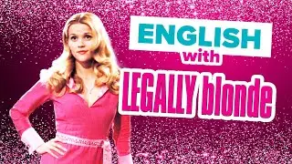 Learn English with Movies: Legally Blonde