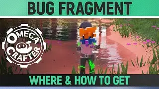 Omega Crafter - Bug Fragment - Where & How to Get