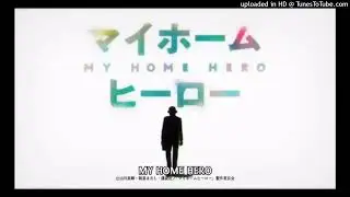 My Home Hero Ending: “Decided” by Dizzy Sunfist