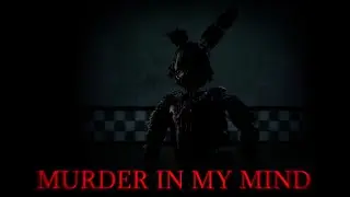 [SFM/FNAF] SPRINGTRAP | Murder In My Mind