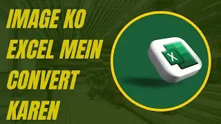 Image se Excel Data kaise banaye 🔥