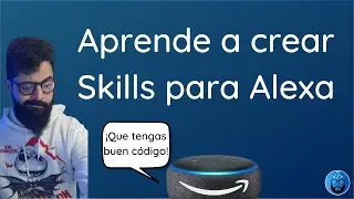 👨‍💻 Aprende a desarrollar una #SKILL de #ALEXA desde cero  😎