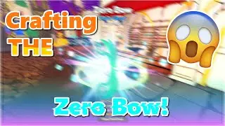 Crafting The Zero Bow! In World Zero