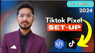 How to Set-up Tiktok Pixel Completely | New Method 2024 | Complete Guide
