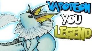 VAPOREON YOU LEGEND