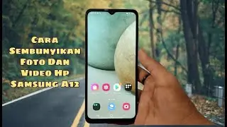 How to Hide Photos and Videos on Samsung A12 Phone