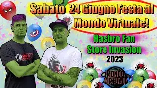 SABATO 24 GIUGNO FESTA AL MONDO VIRTUALE CON LA HASBRO FAN STORE INVASION!
