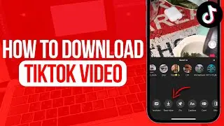 How to Download TikTok Video | Full Guide