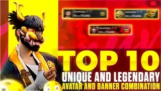Top 10 Unique & Legendary Avatar Banner Combination I Top 10 New Avatar Banner Combination In Ff Max