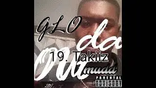 Glo Vino FLYe - Damm Takiiz (AUDIO)
