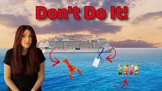 Former Crew Member Says Don't Do These 6 Things on a Cruise!