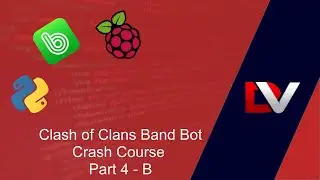 Clash of Clans Band Bot Crash Course Part 4 - B