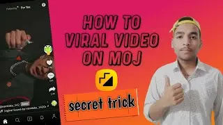 मोज विडियो को वायरल कैसे करें | Moj video kaise viral Kare, How to viral Moj video, Moj video viral