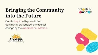 Bringing The Community Into The Future With Akanksha Foundation