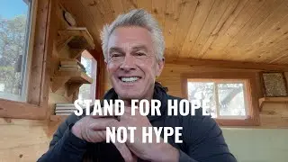 Stand for Hope, Not Hype